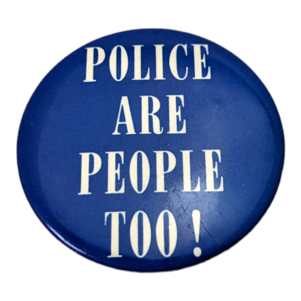 Police Are People Too Blue 2" Vintage Pin Pinback Button Law Enforcement